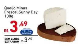 Extrabom Supermercados Queijo Minas Frescal Sunny Day oferta