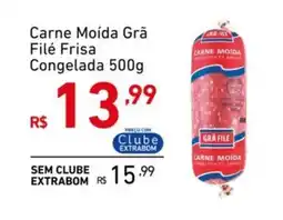 Extrabom Supermercados Carne Moída Grã Filé Frisa Congelada oferta