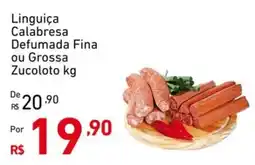 Extrabom Supermercados Linguiça Calabresa Defumada Fina ou Grossa Zucoloto oferta