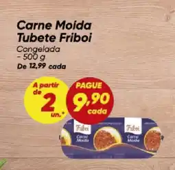 Dia Carne Moída Tubete Friboi Congelada oferta