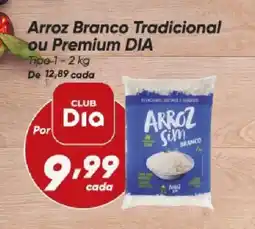 Dia Arroz Branco Tradicional ou Premium DIA oferta