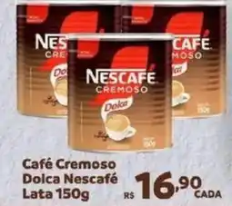 Max Atacadista Café Cremoso Dolca Nescafé Lata oferta
