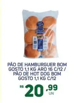 Brasil Atacadista Pão de hamburguer bom gosto aro 16 c/12/ pão de hot dog bom gosto c/12 oferta