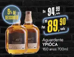 Cometa Supermercados Aguardente YPIÓCA 160 anos oferta