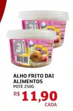 Assaí Atacadista Alho frito dai alimentos pote oferta