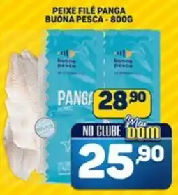 Dom Atacadista Peixe filé panga buona pesca oferta