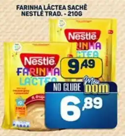 Dom Atacadista Farinha láctea sache nestle trad. oferta