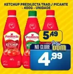 Dom Atacadista Ketchup predilecta trad./ picante unidade oferta