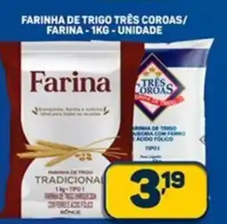 Dom Atacadista Farinha de trigo três coroas/ farina unidade oferta