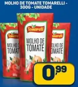 Dom Atacadista Molho de tomate tomarelli unidade oferta