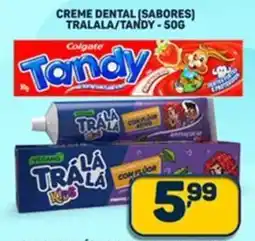 Dom Atacadista Creme dental (sabores) tralala/tandy oferta
