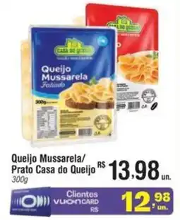 Fort Atacadista Queijo Mussarela/ Prato Casa do Queijo oferta