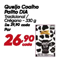 Dia Queijo Coalho Palito DIA oferta