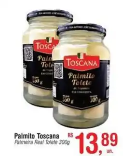 Fort Atacadista Palmito Toscana oferta