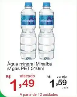 Giga Atacado Água mineral Minalba s/ gás PET oferta