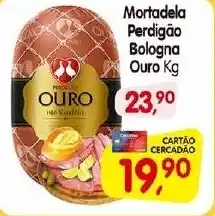 Cercadão Mortadela Perdigão Bologna Ouro oferta