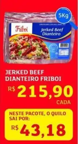 Assaí Atacadista Jerked beef dianteiro friboi oferta
