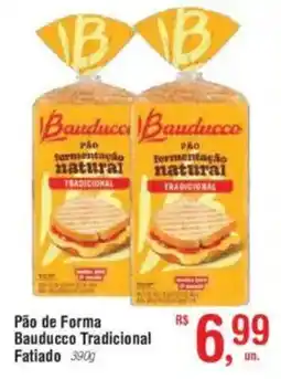 Fort Atacadista Pão de Forma Bauducco Tradicional Fatiado oferta