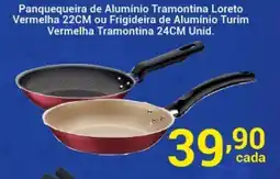 X Supermercados Panquequeira de Alumínio Tramontina Loreto Vermelha 22CM ou Frigideira de Alumínio Turim Vermelha Tramontina 24CM Unid. oferta