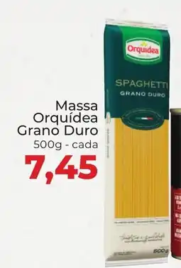 Supermercados Andreazza Massa Orquídea Grano Duro cada oferta