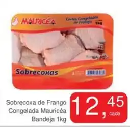 Mineirão Atacarejo Sobrecoxa de Frango Congelada Mauricéa Bandeja oferta