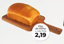 Supermercados Andreazza Pão de Milho a cada oferta