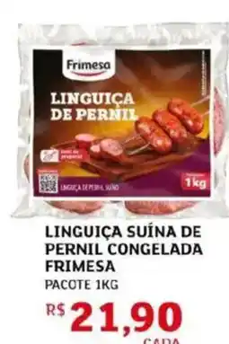 Assaí Atacadista Linguiça suína de pernil congelada frimesa pacote oferta