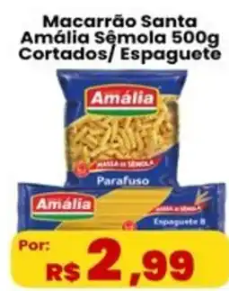 VN Autosserviço Macarrão Santa Amália Semola oferta