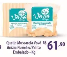 Rede DAS Queijo Mussarela Vovó Anizia Nozinho/ Palito Embalad oferta