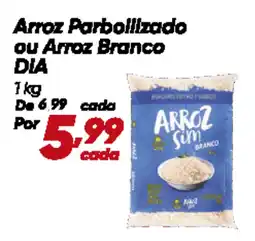 Dia Arroz Parbollizado ou Arroz Branco DIA oferta