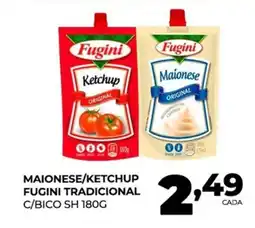 Fort Atacadista Maionese/ketchup fugini tradicional c/bico sh oferta