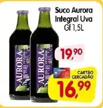 Cercadão Suco Aurora Integral Uva Gf oferta