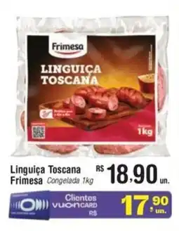 Fort Atacadista Linguiça Toscana Frimesa Congelada oferta