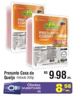 Fort Atacadista Presunto Casa do Queijo Fatiado oferta