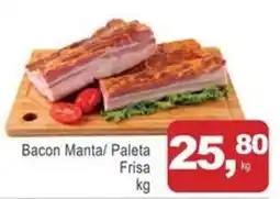 Mineirão Atacarejo 16,80 Bacon Manta/ Paleta Frisa oferta