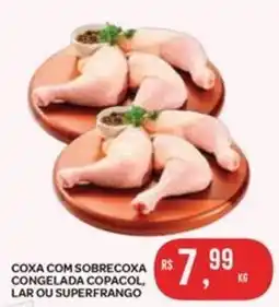 Atacadão Dia a Dia Coxa com sobrecoxa congelada copacol. lar ou superfrango oferta