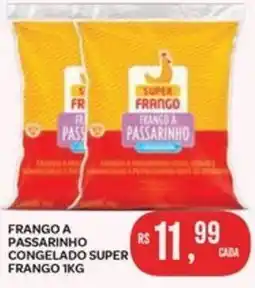 Atacadão Dia a Dia Frango a passarinho congelado super frango oferta