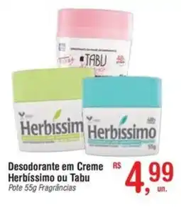Fort Atacadista Desodorante em Creme Herbíssimo ou Tabu oferta