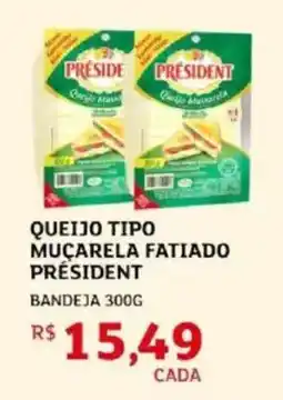 Assaí Atacadista Queijo tipo muçarela fatiado président oferta