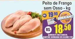 Serrano Supermercado Peito de Frango sem Osso oferta