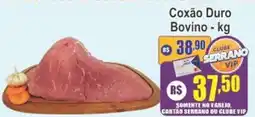 Serrano Supermercado Coxão Duro Bovino oferta