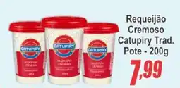 Serrano Supermercado Requeijão Cremoso Catupiry Trad. Pote oferta