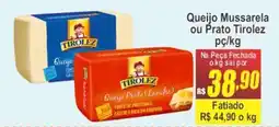 Serrano Supermercado Queijo Mussarela ou Prato Tirolez oferta
