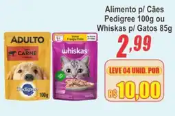 Serrano Supermercado Alimento p/ Cães Pedigree ou Whiskas p/ Gatos oferta