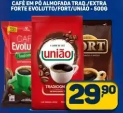Dom Atacadista Café em pó almofada trad./extra forte evolutto/fort/união oferta