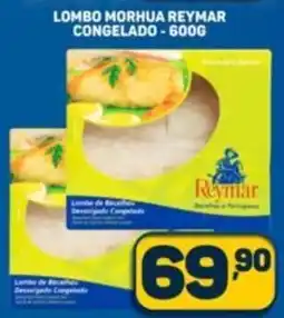 Dom Atacadista Lombo morhua reymar congelado oferta