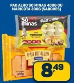 Dom Atacadista Pao alho so minas ou maricota (sabores) oferta