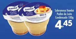 Confiança Supermercados Sobremesa Itambé Pudim de Leite Condensado oferta
