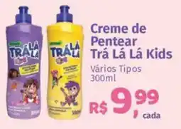 Supermercados Mateus Creme de Pentear Trá Lá Lá Kids oferta