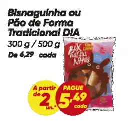Dia Bisnaguinha ou Pão de Forma Tradicional DIA oferta